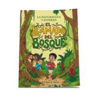 La Naturaleza y Esteban: El llamado del bosque